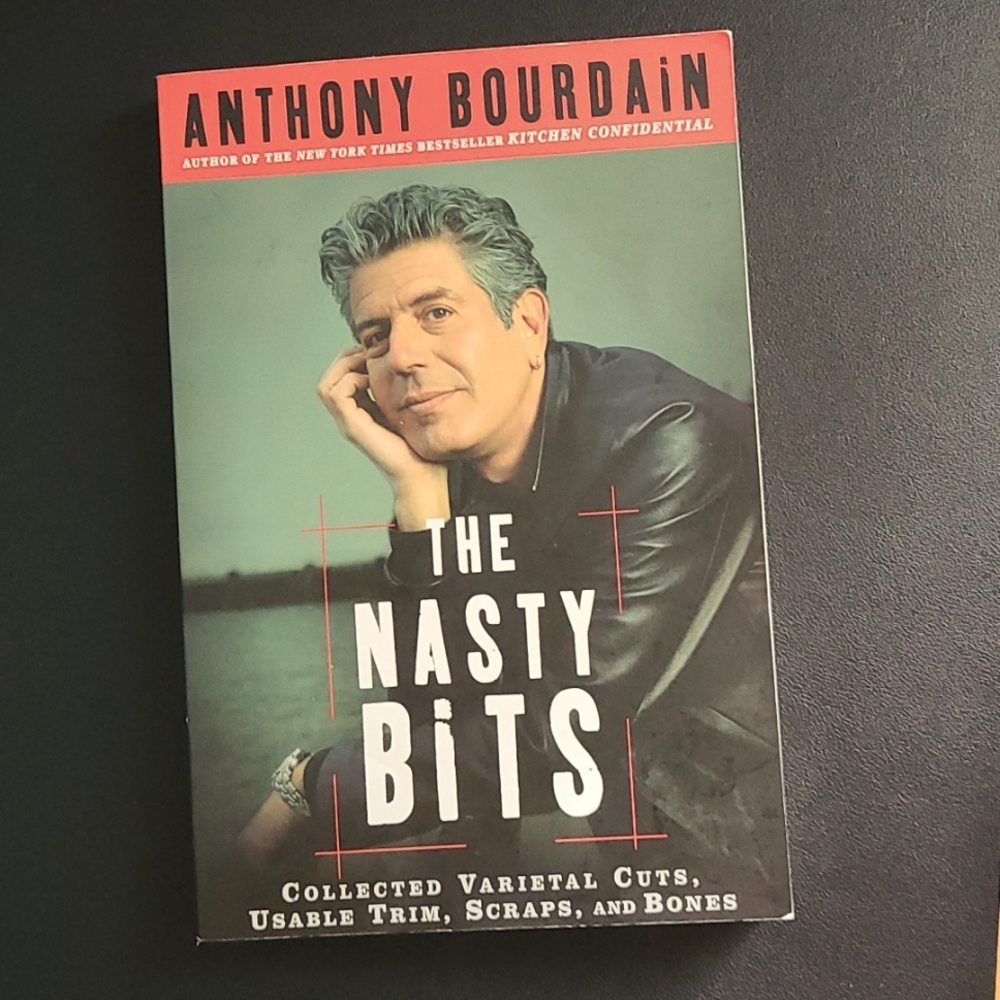 Anthony Bourdain  Th Nasty Bits